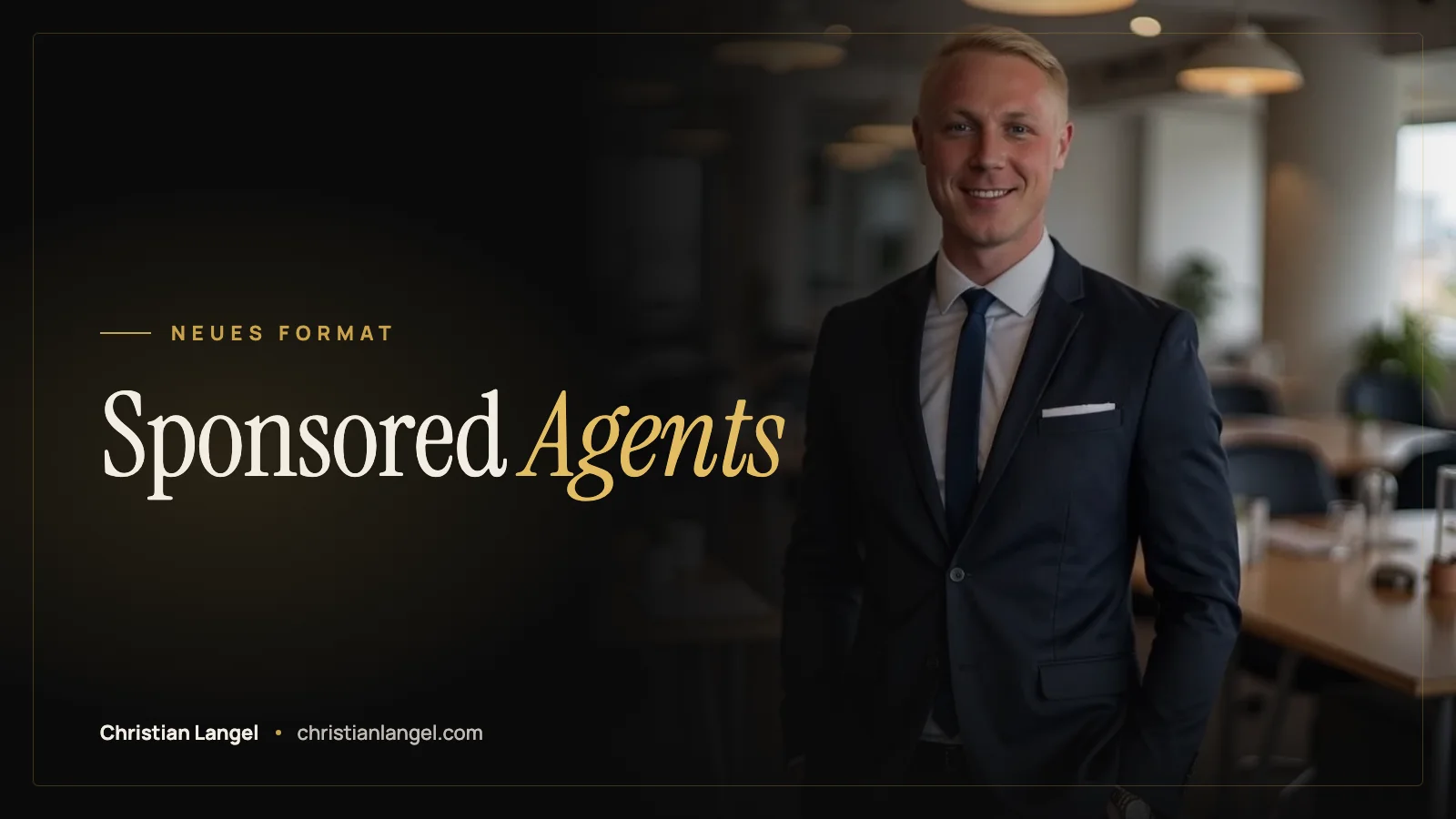 Titelbild: Sponsored Agents: wenn die Anzeige selbst ein Gespräch wird – Christian Langel