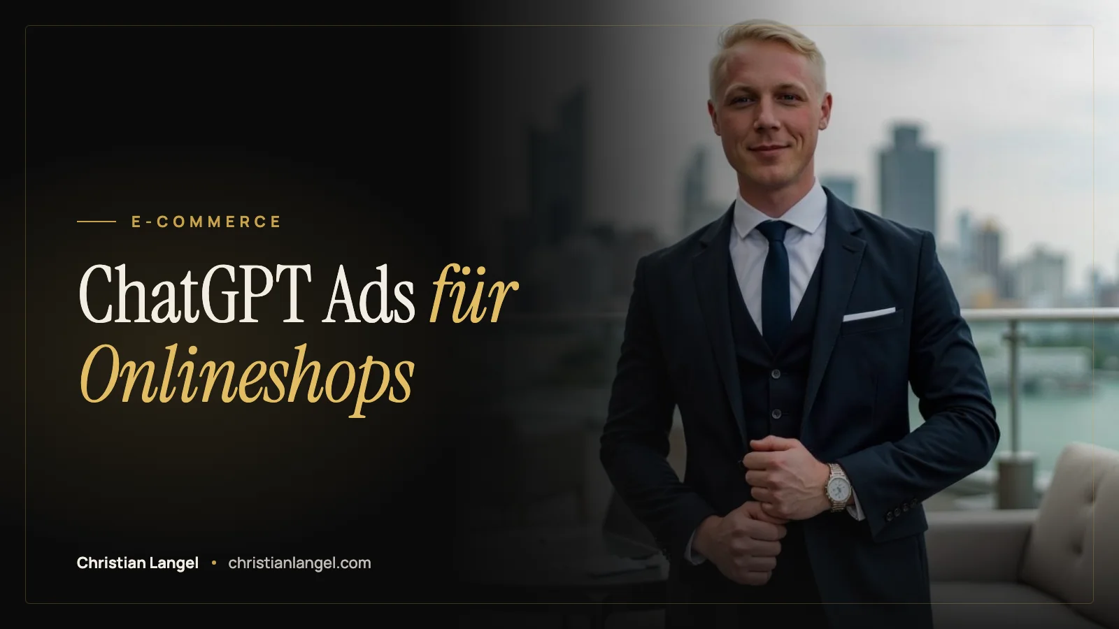 Titelbild: ChatGPT Ads für Onlineshops: Produktfeed, Shopping und was in DACH schon geht – Christian Langel